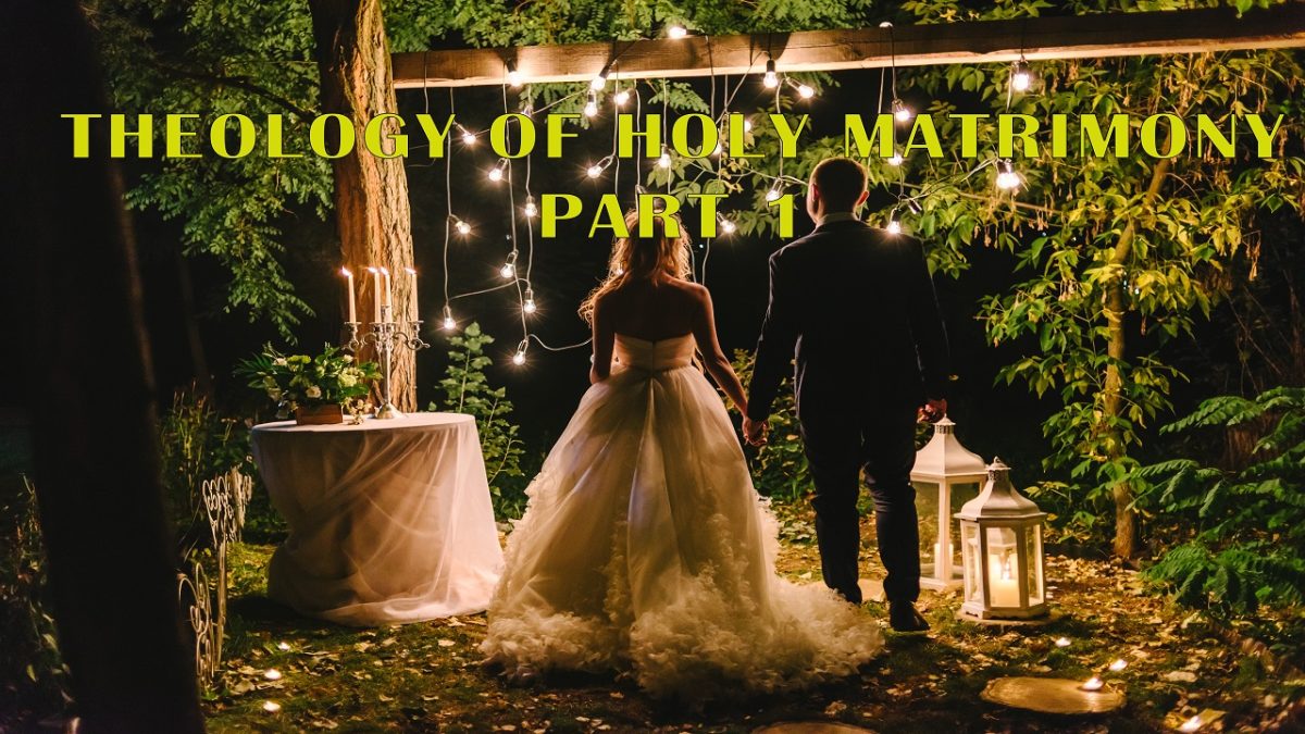 Theology-of-Holy-Matrimony-Part-1rs