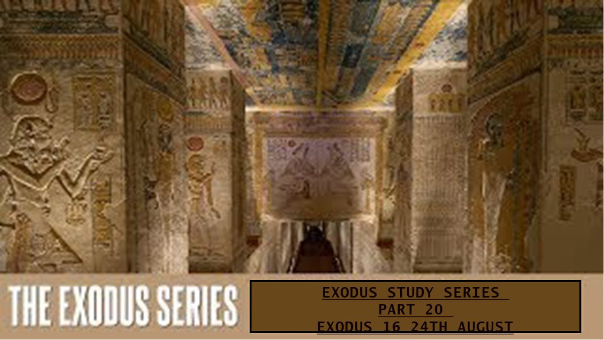 Exodus Study Series Part 20 Exodus 16 24th August